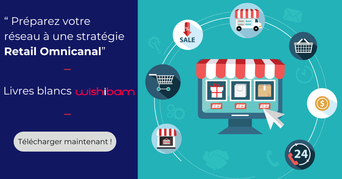 Préparez votre réseau à une stratégie retail omnicanale